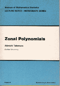"Zonal Polynomials", Institute of Mathematical Statistics